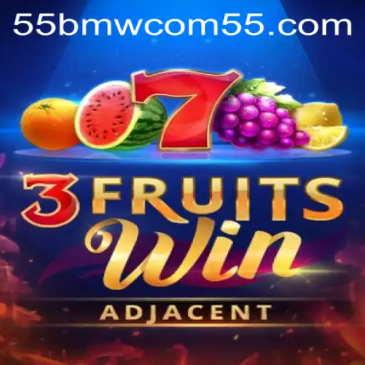 Unearthing the Thrills of 3FruitsWin amidst the Advent of 55bmw com